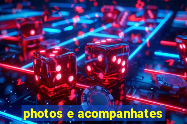 photos e acompanhates